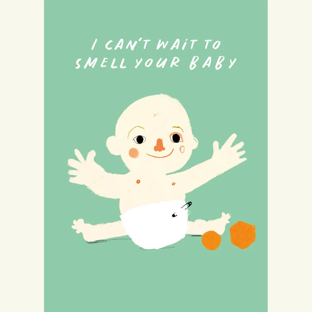 I Can’t Wait To Smell Your Baby, New Baby Card, Irish Design, Made In Ireland
