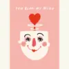 You Blow My Mind irish, Valentine's Day, Greeting Cards Ireland Design